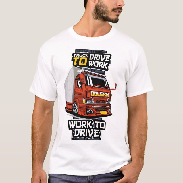 truck to live T-shirt (Front)
