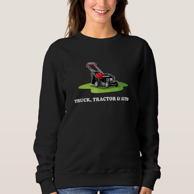 Truck Tractor & Auto Apparel Sweatshirt (Front)