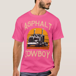 Truck Tractor Truck Driver Construction Asphalt Co T-Shirt