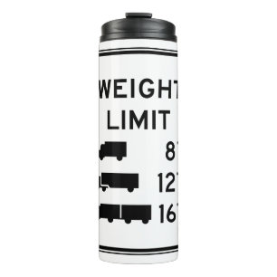 Truck Weight Limit Road Sign Thermal Tumbler