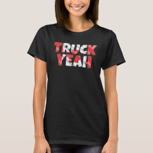 Truck Yeah Canada Flag Freedom Convoy 2022 Canadia T-Shirt