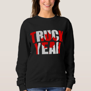 Truck Yeah Freedom Convoy 2022 Canada Trucker Driv Sweatshirt