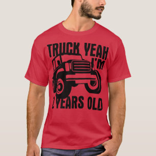 Truck Yeah I'm Two Years Old - Funny 2nd Birthday2 T-Shirt