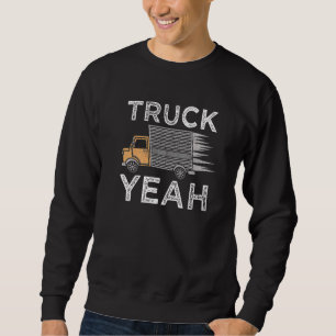 Truck Yeah Service Truck Truck Driver Trucker Sweatshirt
