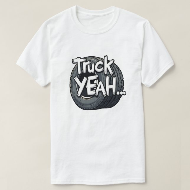 Truck Yeah! T-Shirt (Design Front)