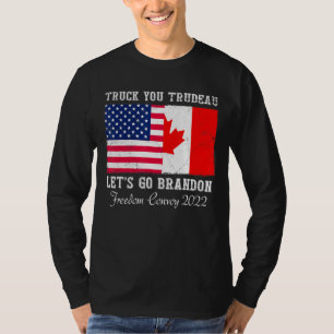 Truck You Trudeau Canada Flag Freedom Convoy Truck T-Shirt
