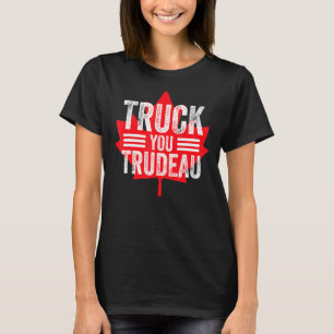 Truck You Trudeau I Support Freedom Convoy 2022 Us T-Shirt