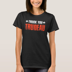 Truck You Trudeau Retro Trucker Support Freedom Co T-Shirt