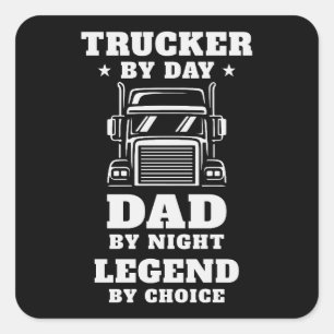 Trucker and Dad - Hero on the Road and at Home Square Sticker