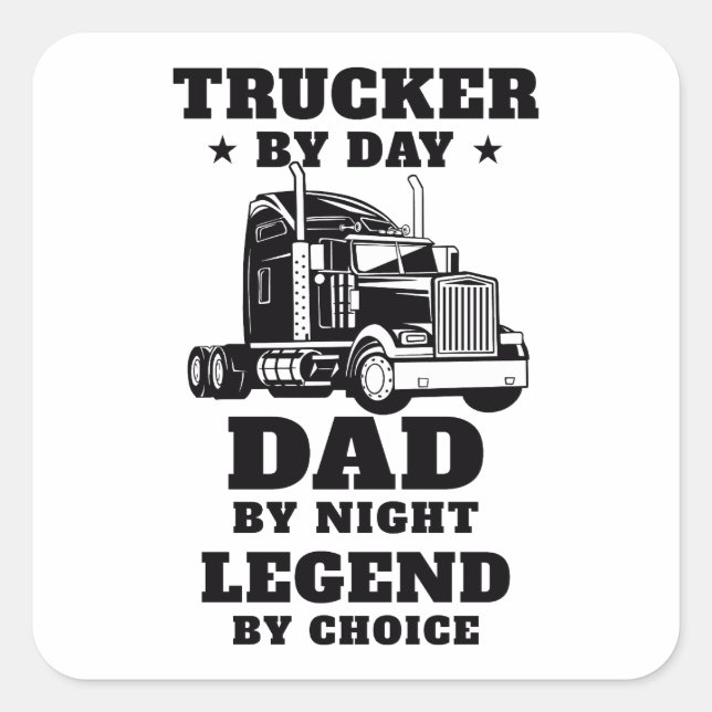 Trucker and Dad - Hero on the Road and at Home Square Sticker (Front)