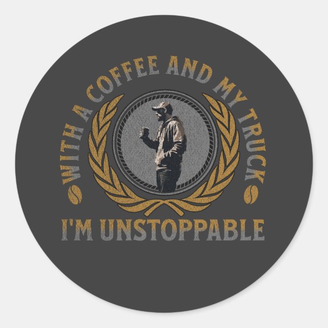 Trucker Coffee Cup Strong Road Power Male Classic Round Sticker (Front)