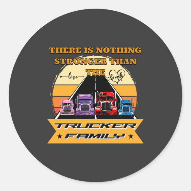 Trucker Family Strong Parents Children Road Bond Classic Round Sticker (Front)