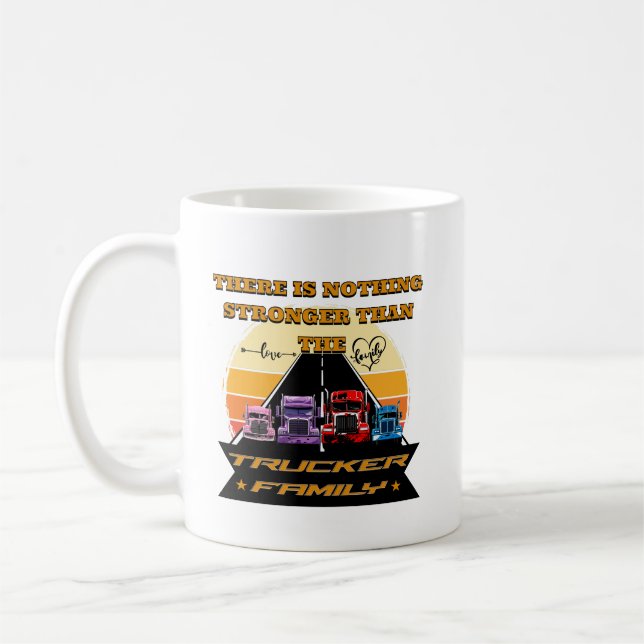 Trucker Family Strong Parents Children Road Bond Coffee Mug (Left)