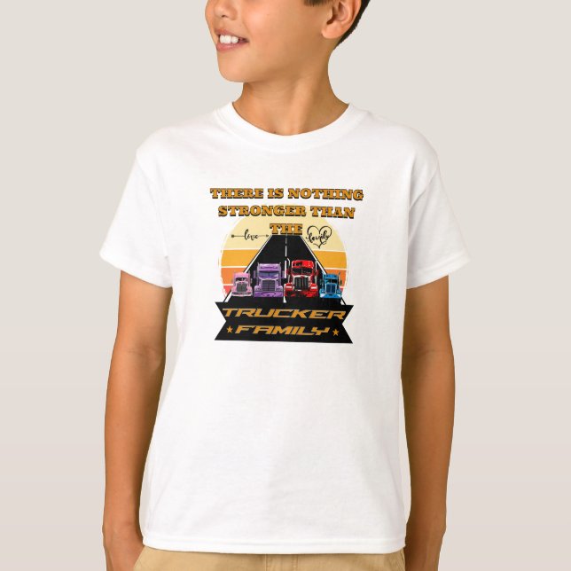 Trucker Family Strong Parents Children Road Bond T-Shirt (Front)