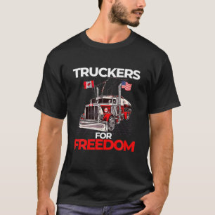 Trucker For Freedom Canada Freedom Convoy 2022 Can T-Shirt