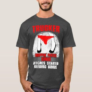 Trucker funny trucker drive by truckers trucker T-Shirt
