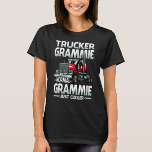 Trucker Grammie Like A Normal Grammie Just Cooler T-Shirt
