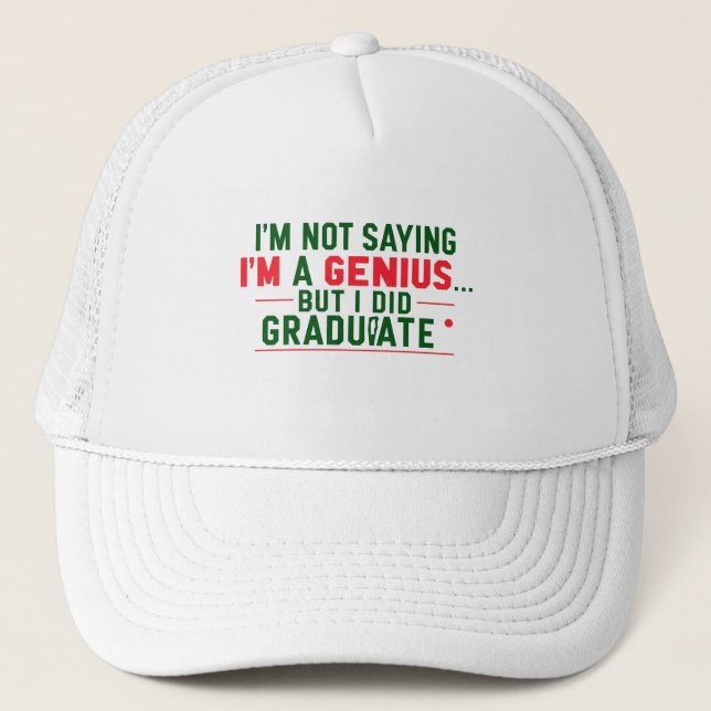 Trucker Hat- funny Graduation Quote Trucker Hat (Front)
