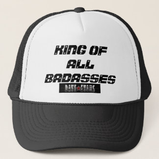 Trucker hat, King Of All Badasses Trucker Hat