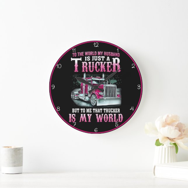 Trucker Husband, My Whole World Large Clock (Home)
