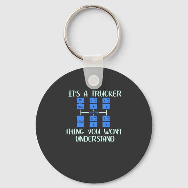 Trucker -  It's A Trucker Thing Key Ring (Front)