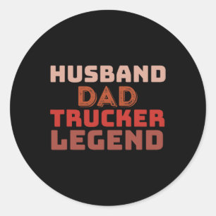 Trucker Legend Father's Day Trucker Dad Gifts Classic Round Sticker