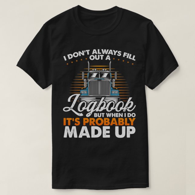 Trucker Logbook Trucker Truck Driver T-Shirt (Design Front)
