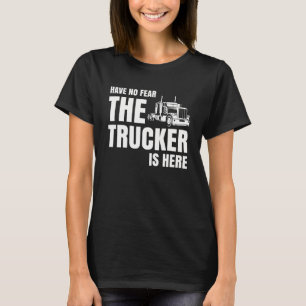 Trucker Men Women Road Lorry Big Rig Trucking Truc T-Shirt