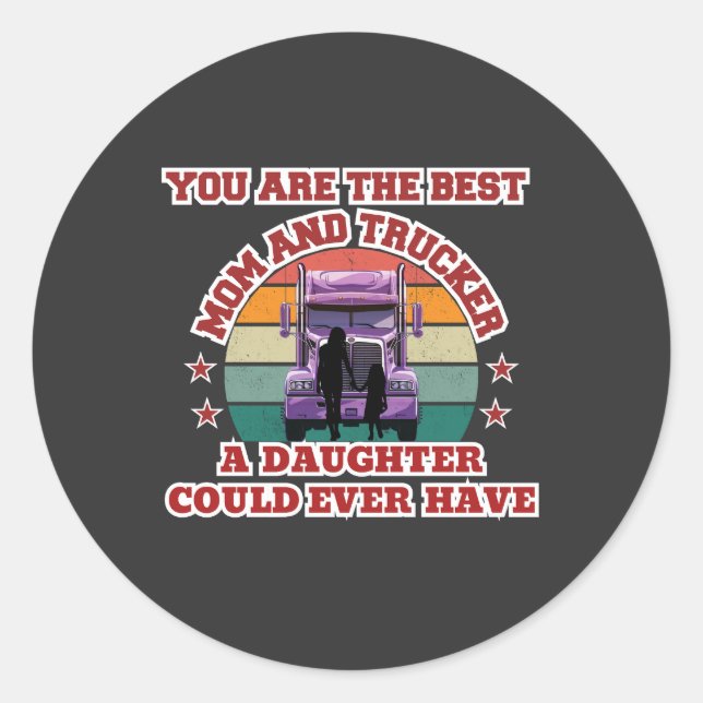 Trucker Mother Daughter Bond Family Road Love Classic Round Sticker (Front)