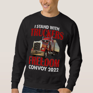 Trucker Support I Stand With Truckers Freedom Conv Sweatshirt