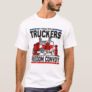 Trucker Support I Stand With Truckers Freedom Conv T-Shirt