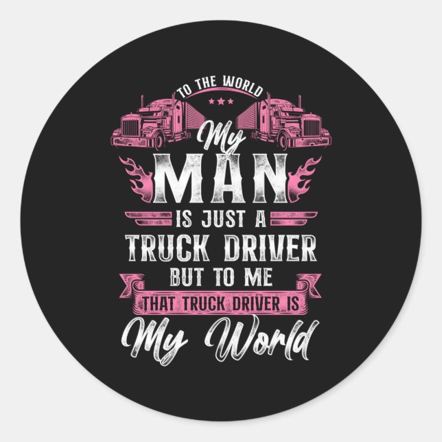 Trucker Truck Driver Day Friend Classic Round Sticker (Front)