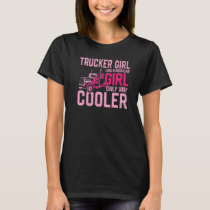 Trucker Truck Driver Girl Vintage Trucker Girl Lik T-Shirt
