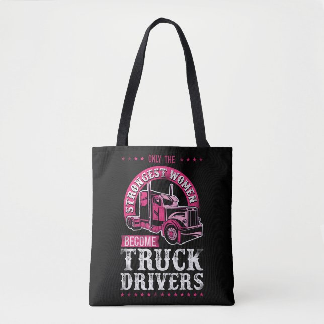 Trucker Truck Driver Only The Strongest Women Tote Bag (Front)