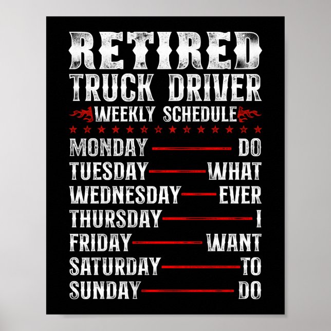 Trucker Truck Driver Retired Truck Drivers Weekly Poster (Front)