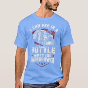 Trucker Truck Driver Vintage I Can Pee In A Bottle T-Shirt
