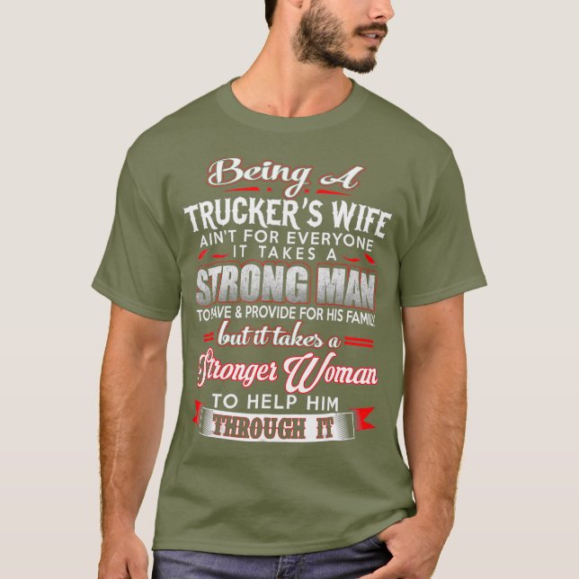 Trucker Wife  For Truck Drivers Wife T-Shirt (Front)