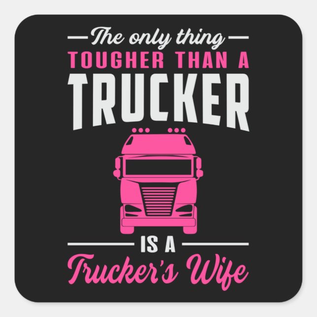 Trucker Wife Love Truck Truckers Wife Funny Gift Square Sticker (Front)