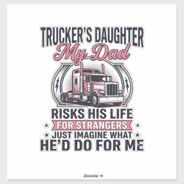 Truckers Daughter Proud Trucker Dad (Sheet)