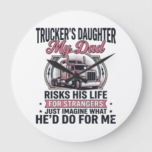 Truckers Daughter Proud Trucker Dad Large Clock