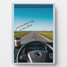 Truckers Easel - Just another day at the office