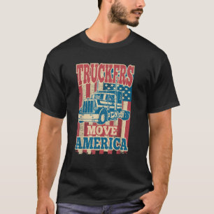 Truckers Move America Truck Driver American Flag L T-Shirt