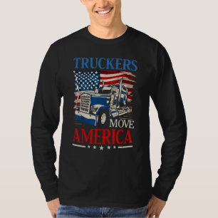 Truckers Move America Truck Driver T-Shirt