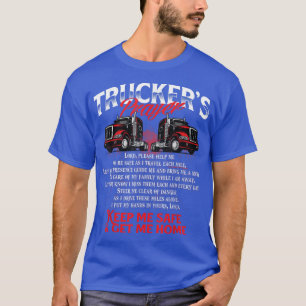 Truckers PrayerSemi Truck Driver Trucking Big Rig T-Shirt