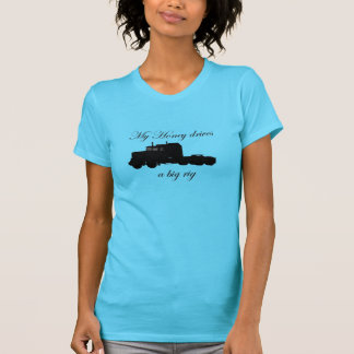 Truckers - Teamsters - My Honey Drives a Big Rig T-Shirt