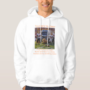 Truckers Vs . Deer Hoodie