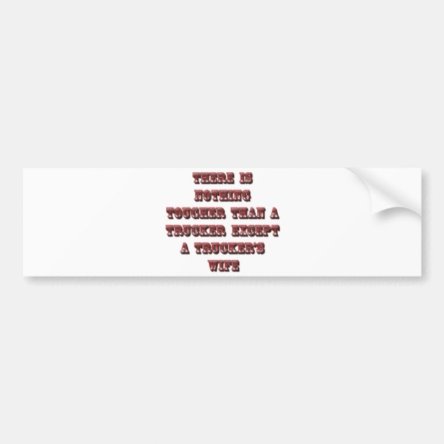 TRUCKER'S WIFE BUMPER STICKER (Front)