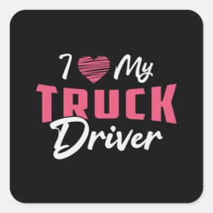 Truckers Wife I Love My Truck Driver Love Funny Square Sticker