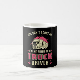 Truckers Wife I'm Married To A Truck Driver Wife Coffee Mug