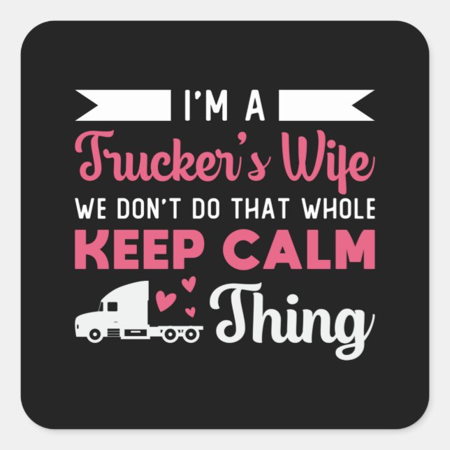 Truckers Wife I'm Trucker's Wife Love Truck Funny Square Sticker (Front)